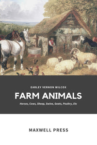 Farm Animals: Horses, Cows, Sheep, Swine, Goats, Poultry,